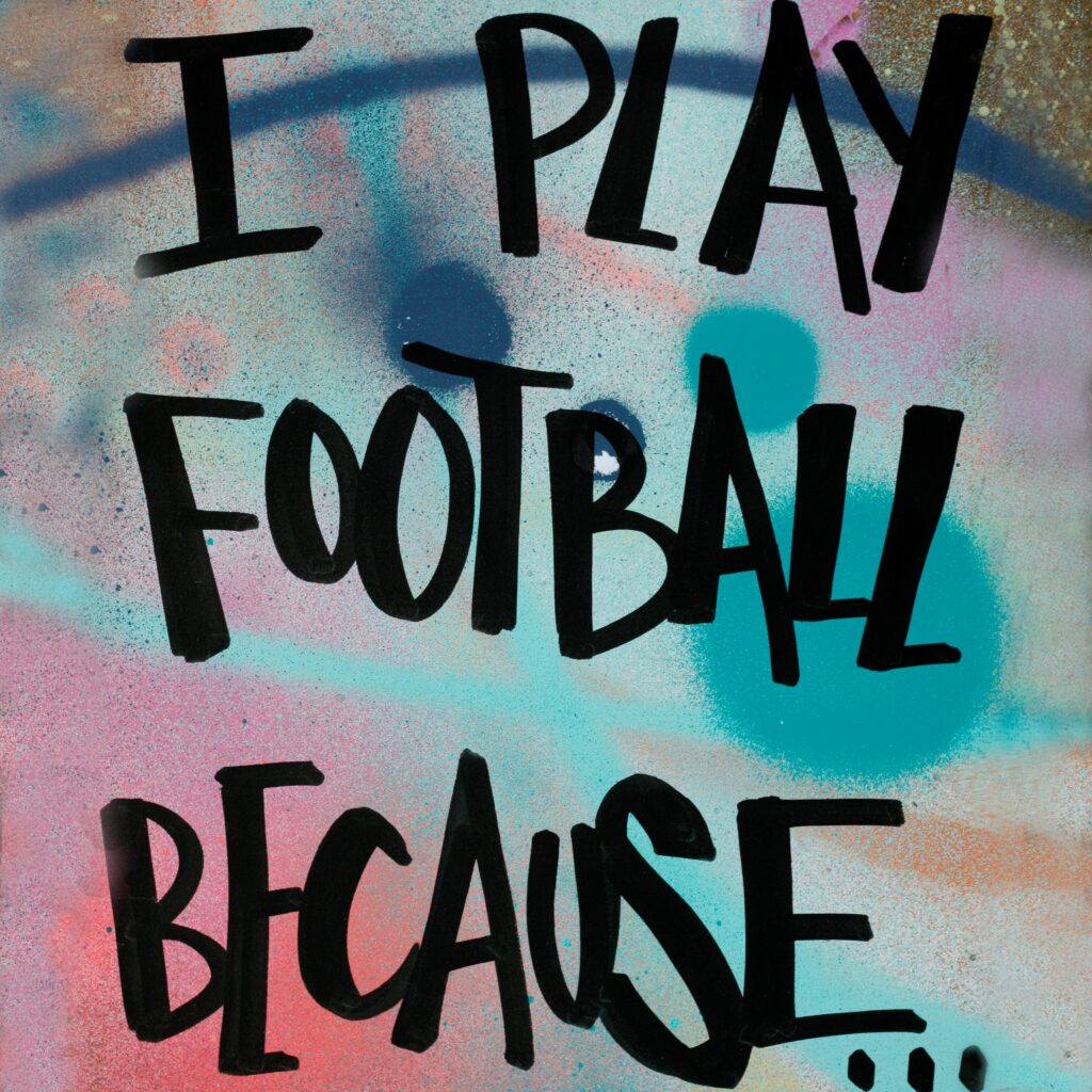 I play football because....